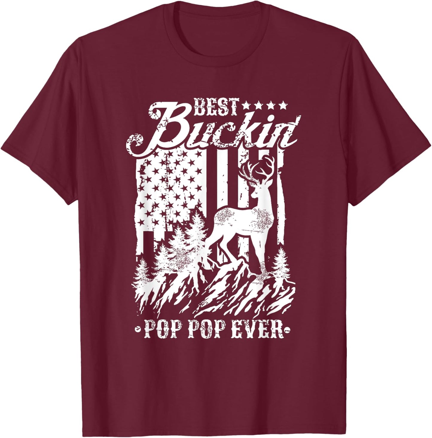 Best Buckin Pop Pop Ever Shirt Deer Hunting American Flag T-Shirt - T-Shirt | Maroon