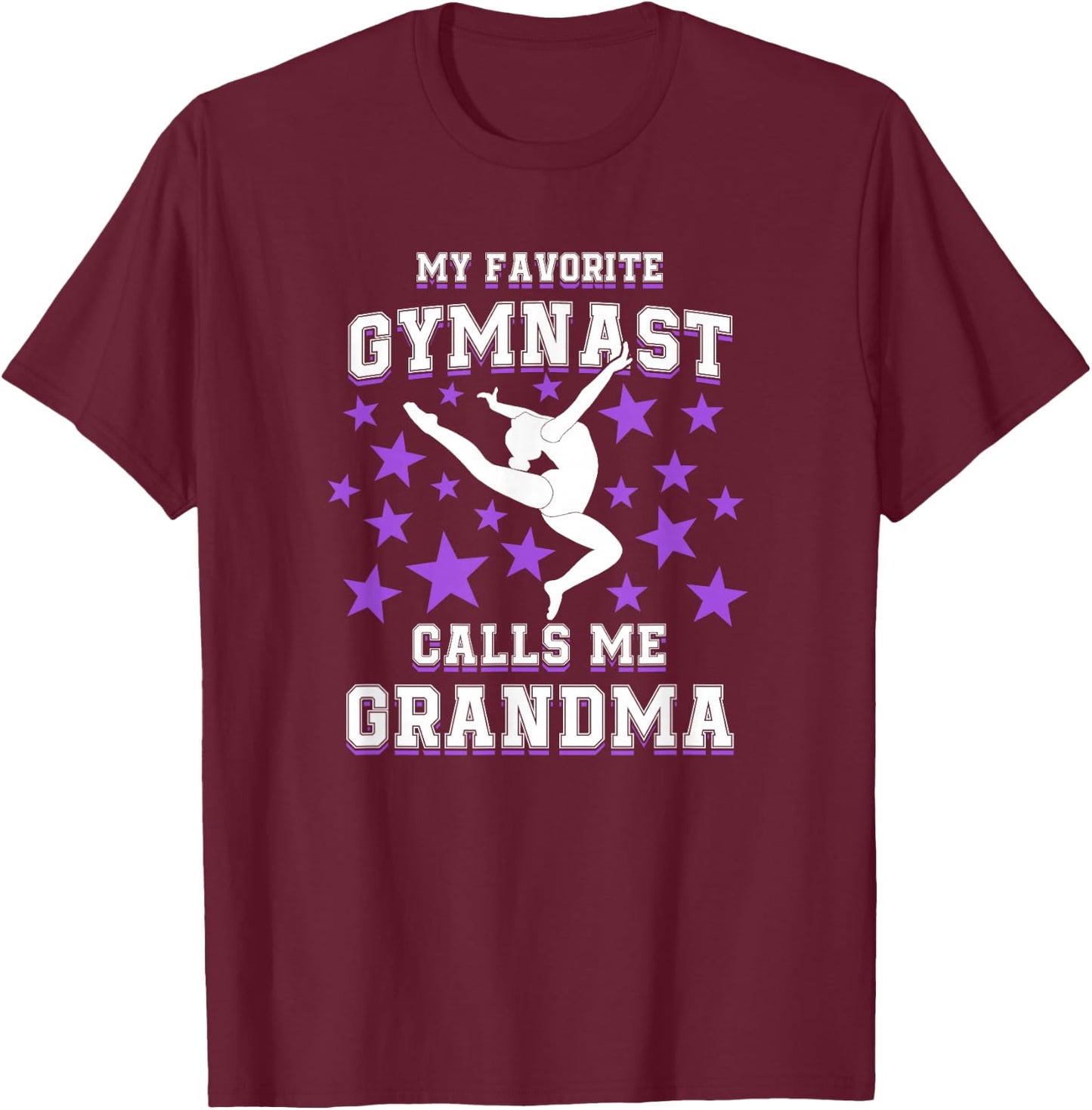 My Favorite Gymnast Calls Me Grandma Shirt Gymnastics Gift T-Shirt - T-Shirt | Maroon