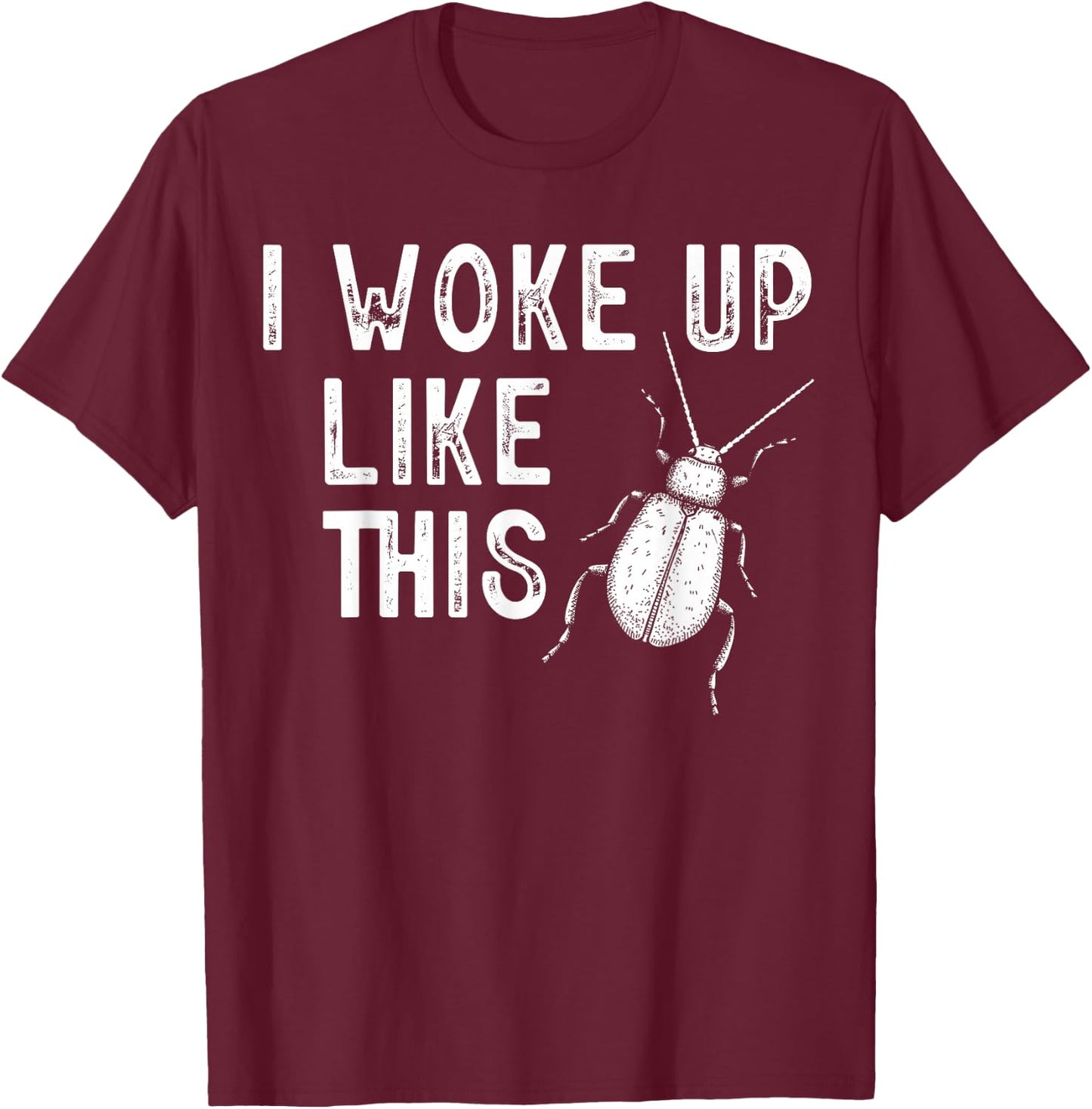 I woke up like this - Kafka T-Shirt - T-Shirt | Maroon