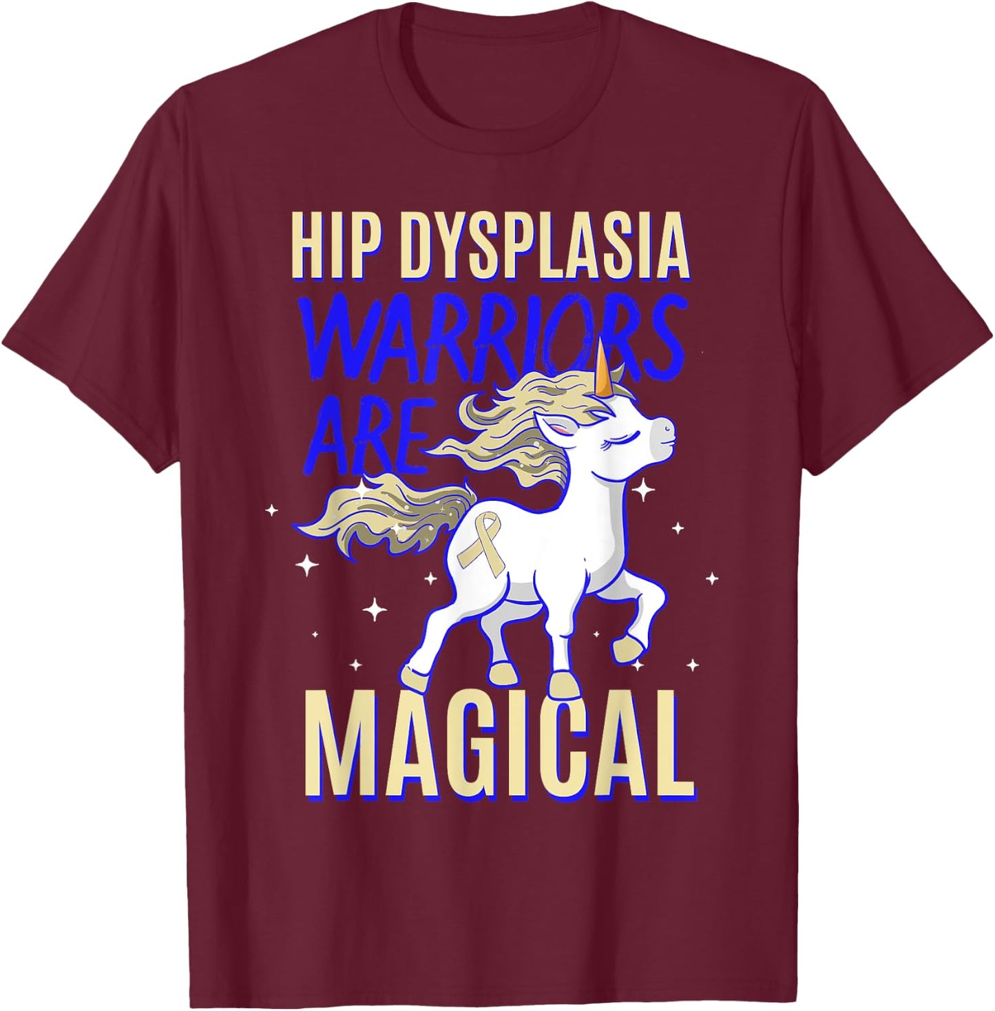 Hip Dysplasia Warrior Awareness Unicorn Lover DDH Supporter T-Shirt - T-Shirt | Maroon