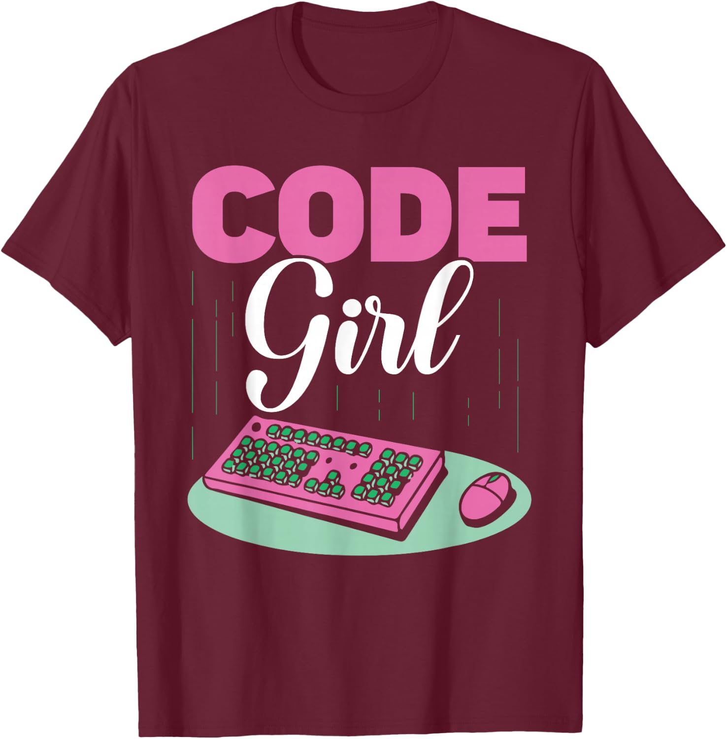 Code Girl Programmer Coder Coding Sayings T-Shirt - T-Shirt | Maroon