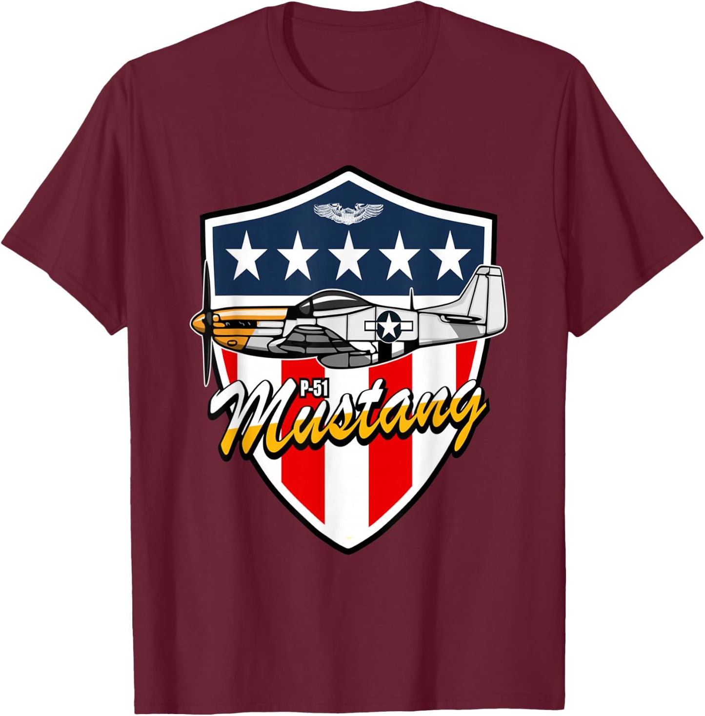 P-51 Mustang WWII Fighter Plane US Military Aviation History T-Shirt - T-Shirt | Maroon