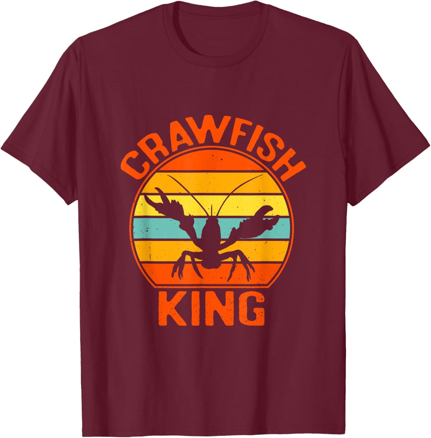 Crawfish King Seafood Boil Party Crayfish Lobster Lover T-Shirt - T-Shirt | Maroon