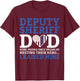 Deputy Dad Law Enforcement Funny Sheriff Dad Appreciation T-Shirt - T-Shirt | Maroon