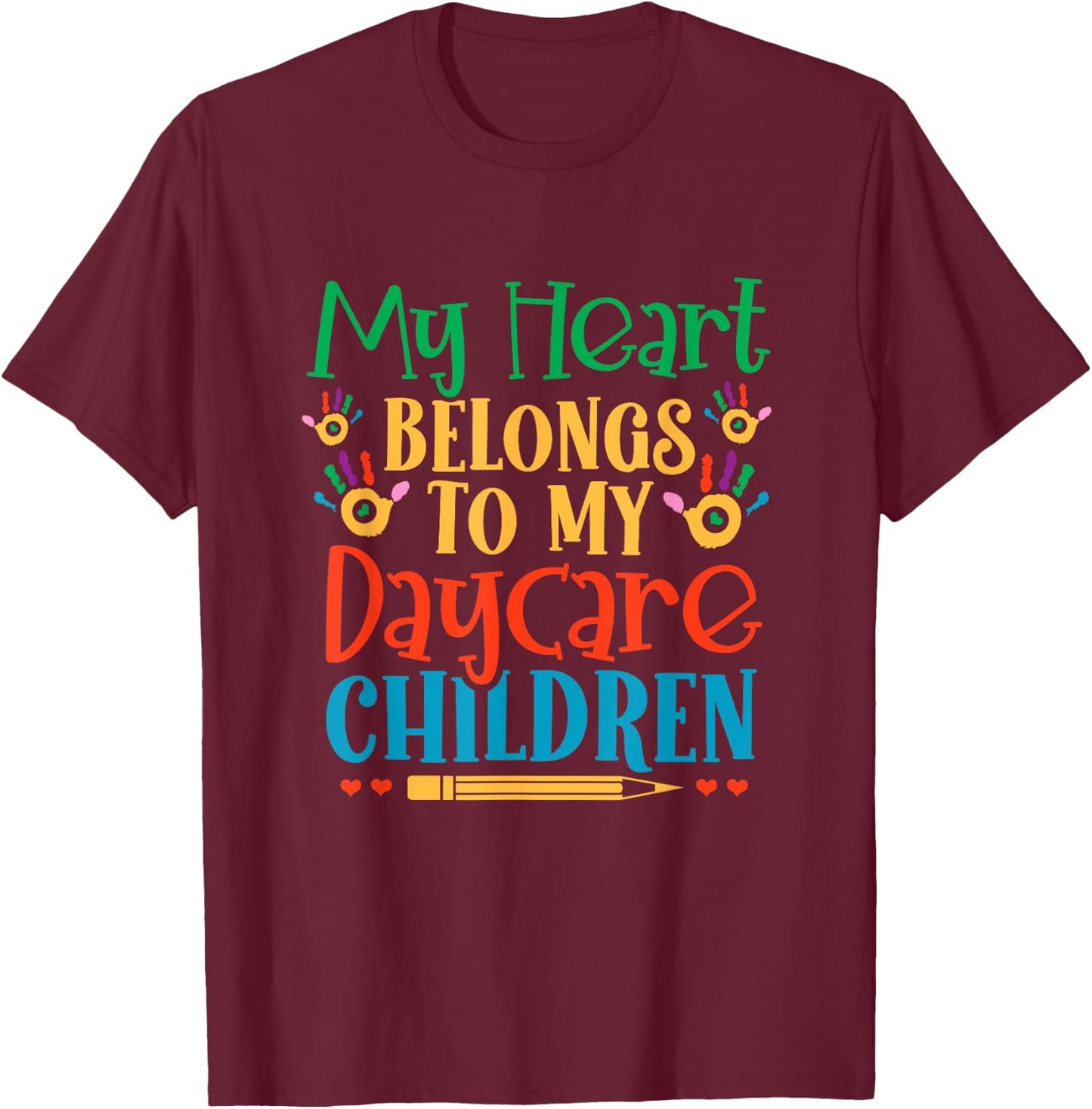Daycare Children Childcare Provider Teacher PreK Nursery T-Shirt - T-Shirt | Maroon