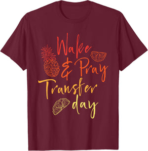 Wake & Pray Transfer Day - Embryo Transfer IVF Pregnancy T-Shirt - T-Shirt | Maroon