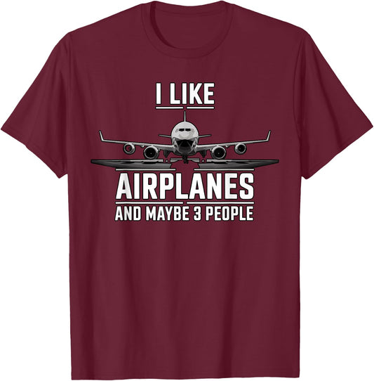 I like Airplanes and maybe 3 People Pilot Airplane Spotter T-Shirt - T-Shirt | Maroon
