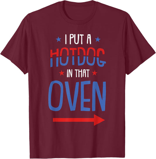 Put Hotdog In That Oven 4th Of July Pregnancy Announcement T-Shirt - T-Shirt | Maroon