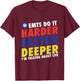 Funny EMTs Do It Harder Faster Deeper Emergency Medical T-Shirt - T-Shirt | Maroon