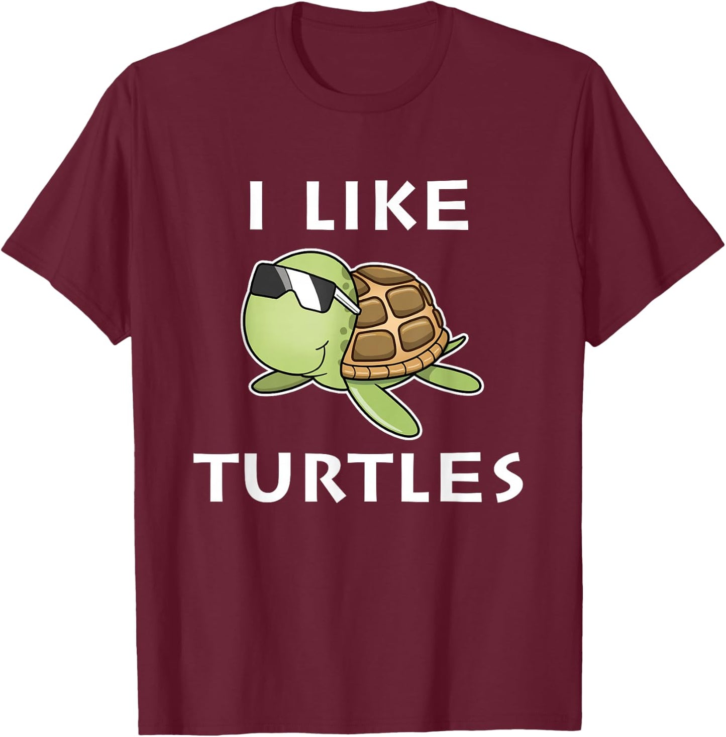 I like Turtles Tortoise Sea Animal Funny Gift T-Shirt - T-Shirt | Maroon