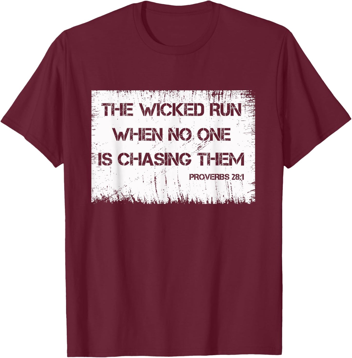 Runner - The Wicked Run When No One Is Chasing Them Proverbs T-Shirt - T-Shirt | Maroon