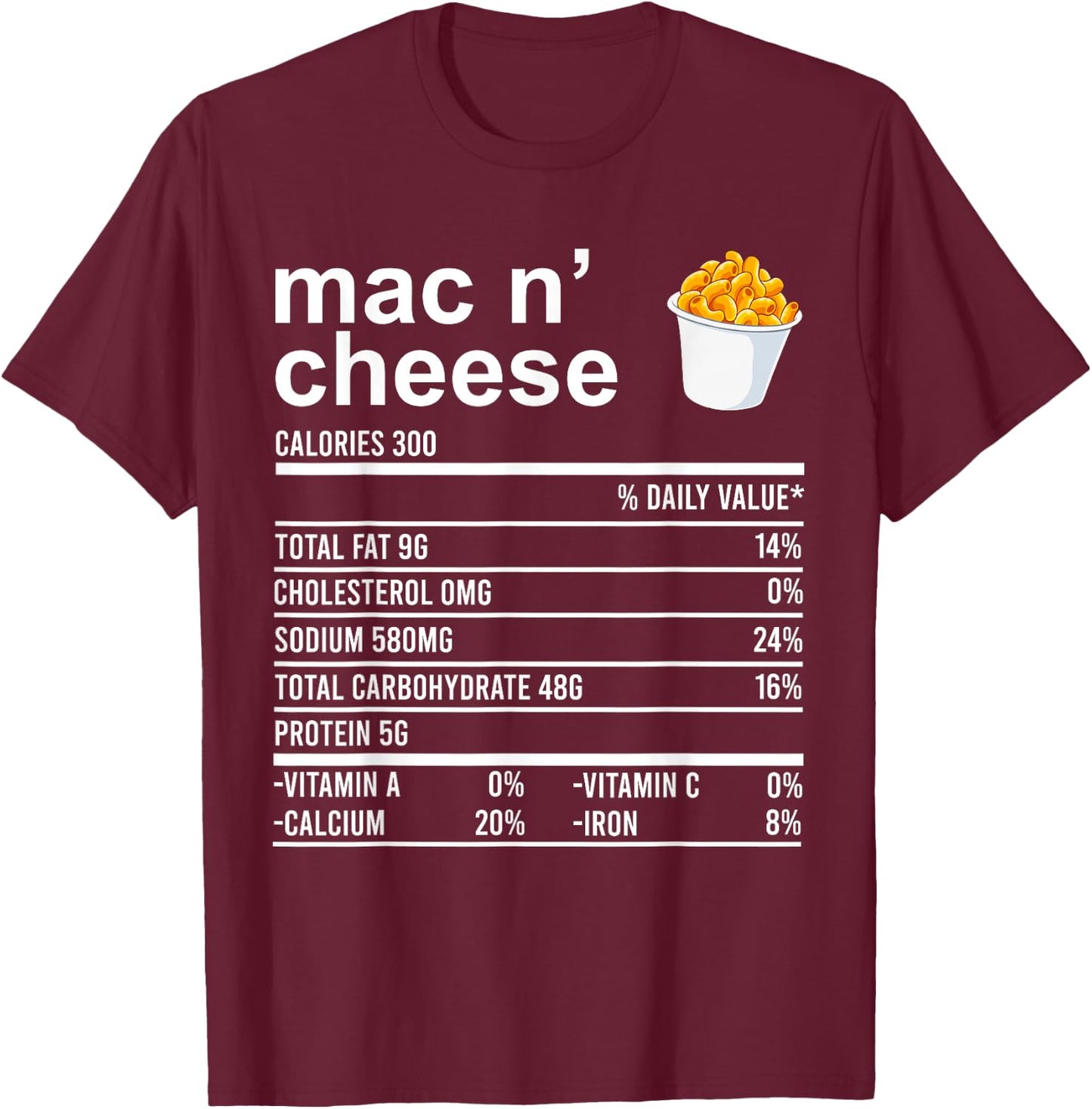 Funny Thanksgiving Food Apparel, Mac N'Cheese Nutrition Fact T-Shirt - T-Shirt | Maroon