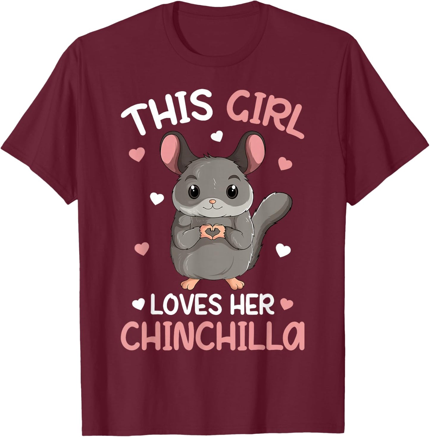 This Girl loves her Chinchilla Kids Girls T-Shirt - T-Shirt | Maroon