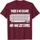 There is no escape Nerd Computer Geek Gamer Programmer T-Shirt - T-Shirt | Maroon