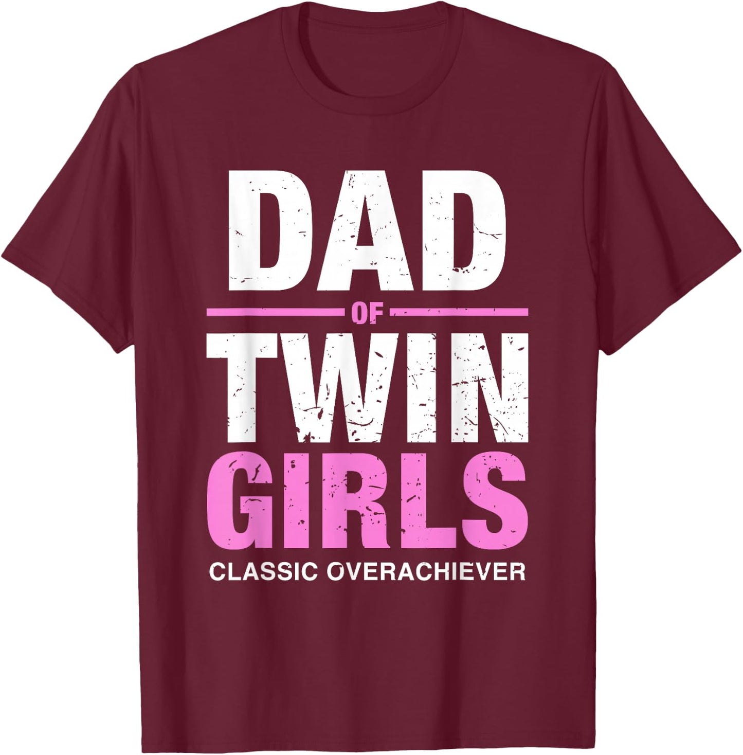 Dad of Twins Girls Gender Reveal Baby Announcement T-Shirt - T-Shirt | Maroon