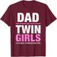 Dad of Twins Girls Gender Reveal Baby Announcement T-Shirt - T-Shirt | Maroon