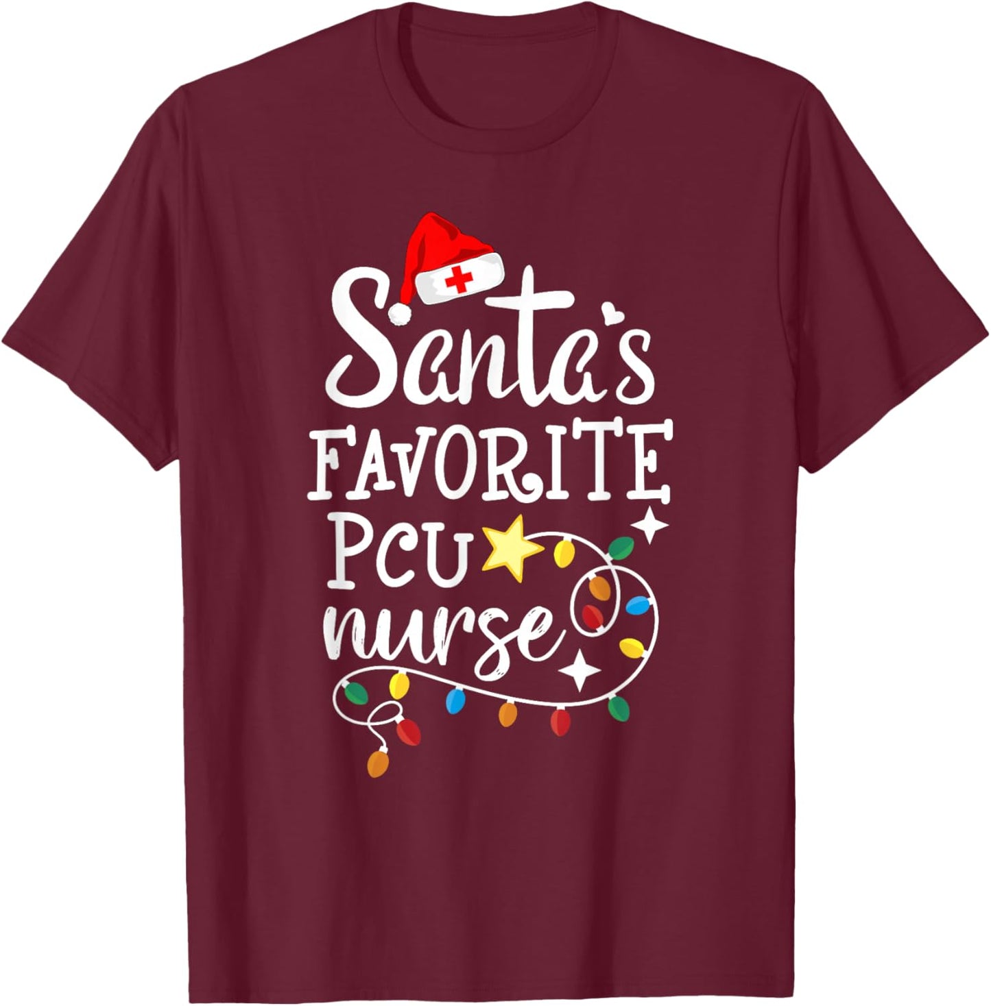 Merry Christmas Nurse Crew RN Santa's Favorite PCU Nurse T-Shirt - T-Shirt | Maroon