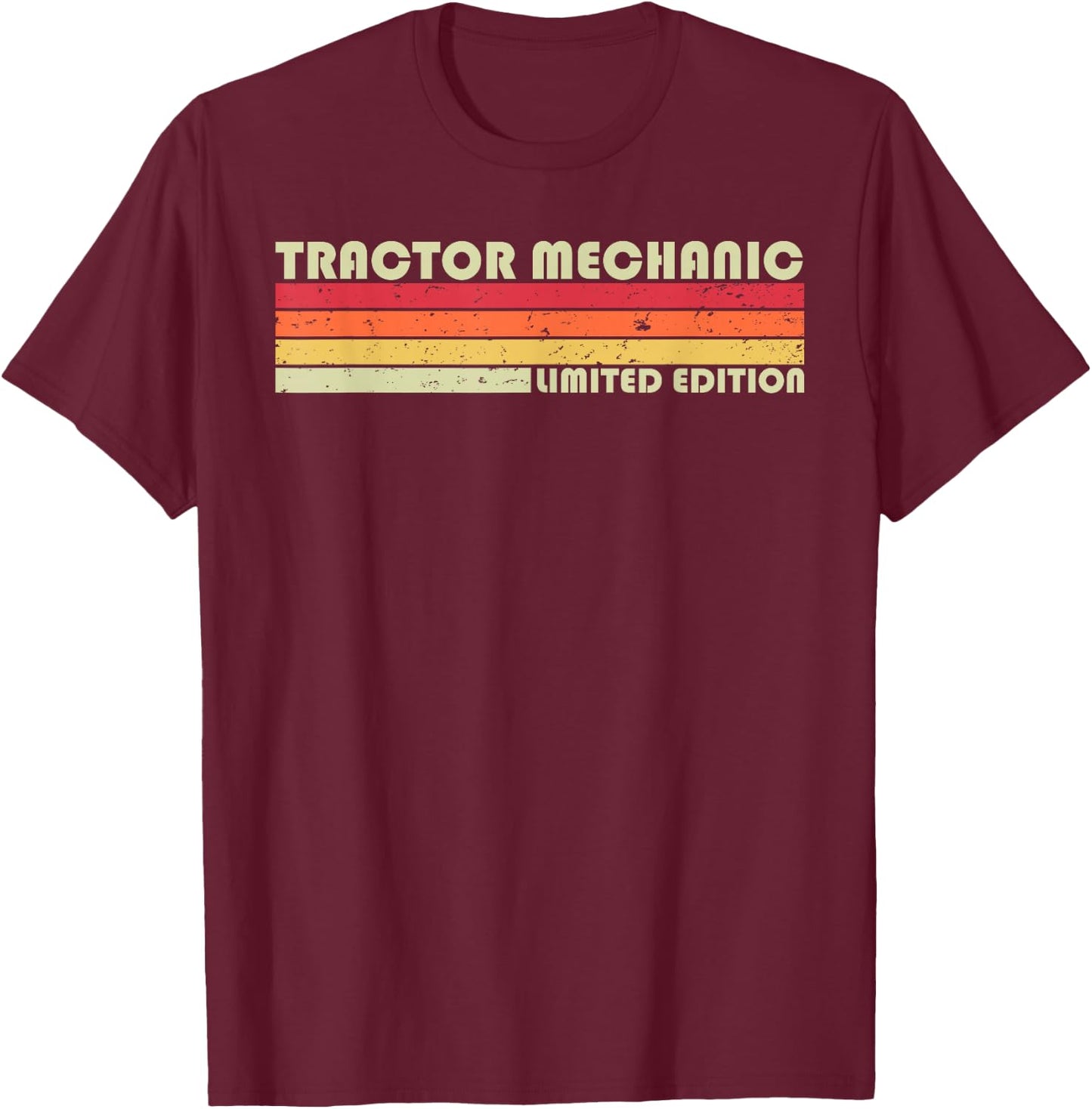TRACTOR MECHANIC Funny Job Title Profession Birthday Worker T-Shirt - T-Shirt | Maroon