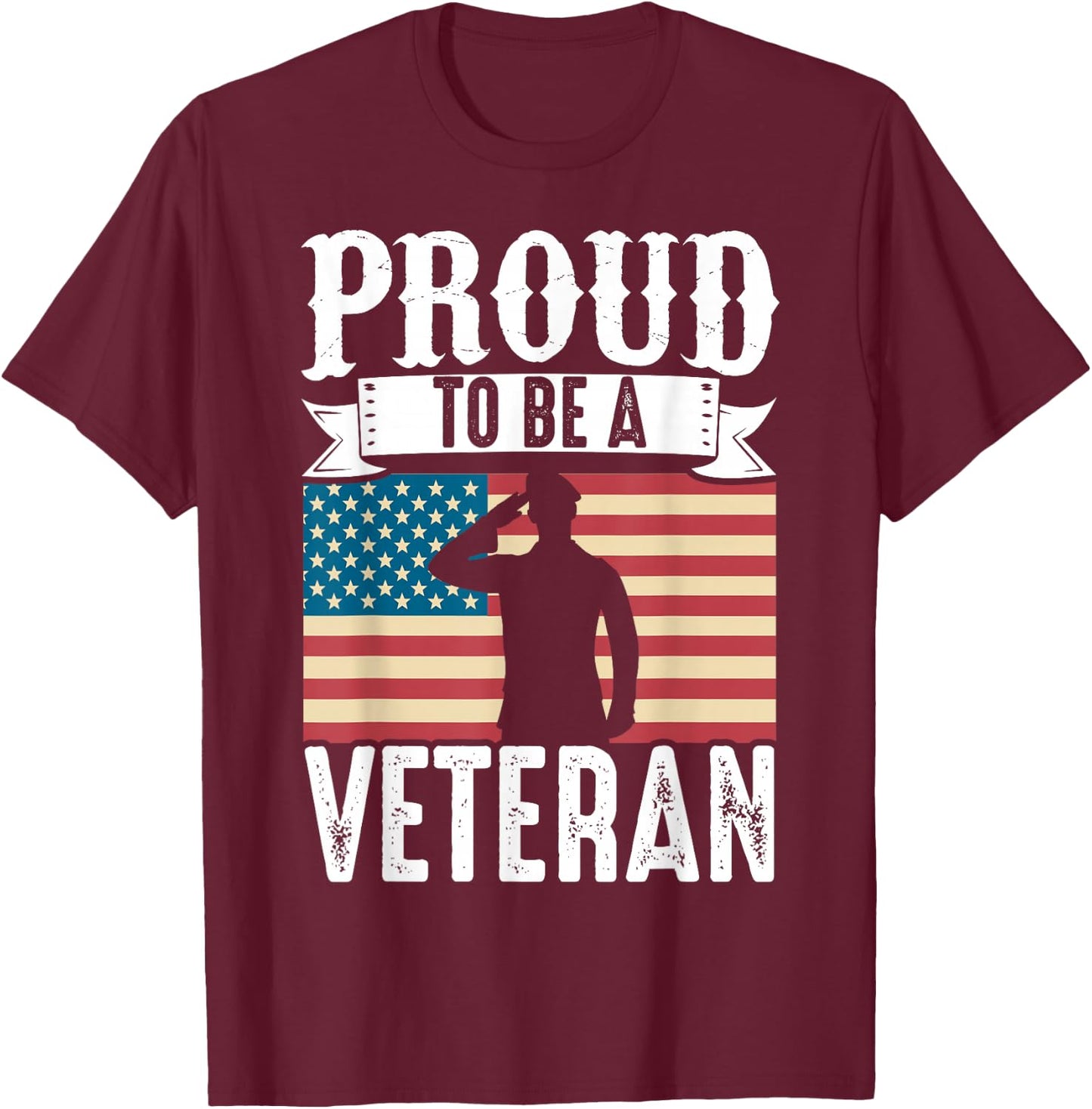 Proud Be A Veteran Of The USA Veteran Veterans Day T-Shirt - T-Shirt | Maroon