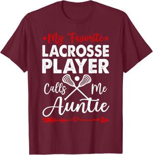My Favorite Lacrosse Player Calls Me Auntie T-Shirt - T-Shirt | Maroon