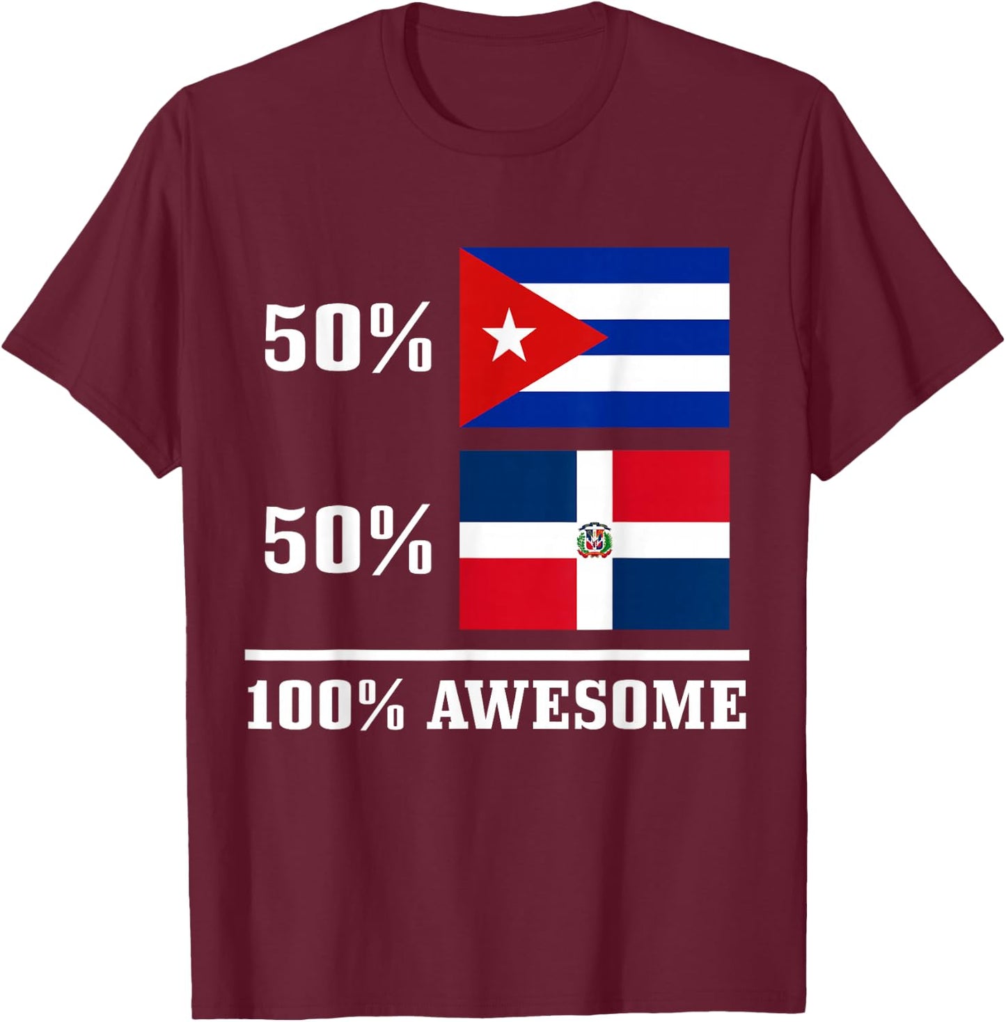 50% Cuba 50% Dominican Republic Cuban Flag Pride Heritage T-Shirt - T-Shirt | Maroon