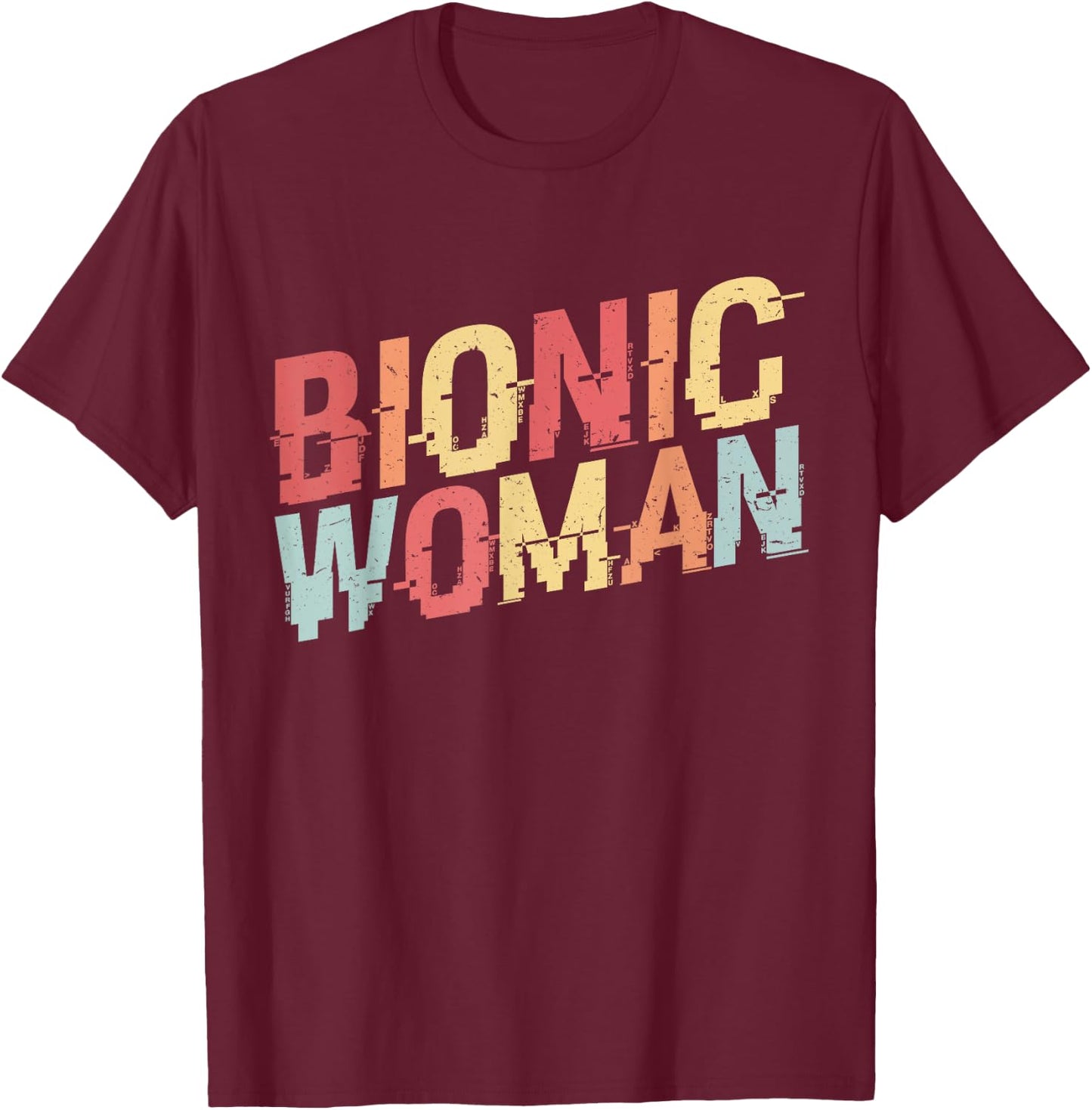 Bionic Woman - Funny Injury and Surgery T-Shirt - T-Shirt | Maroon