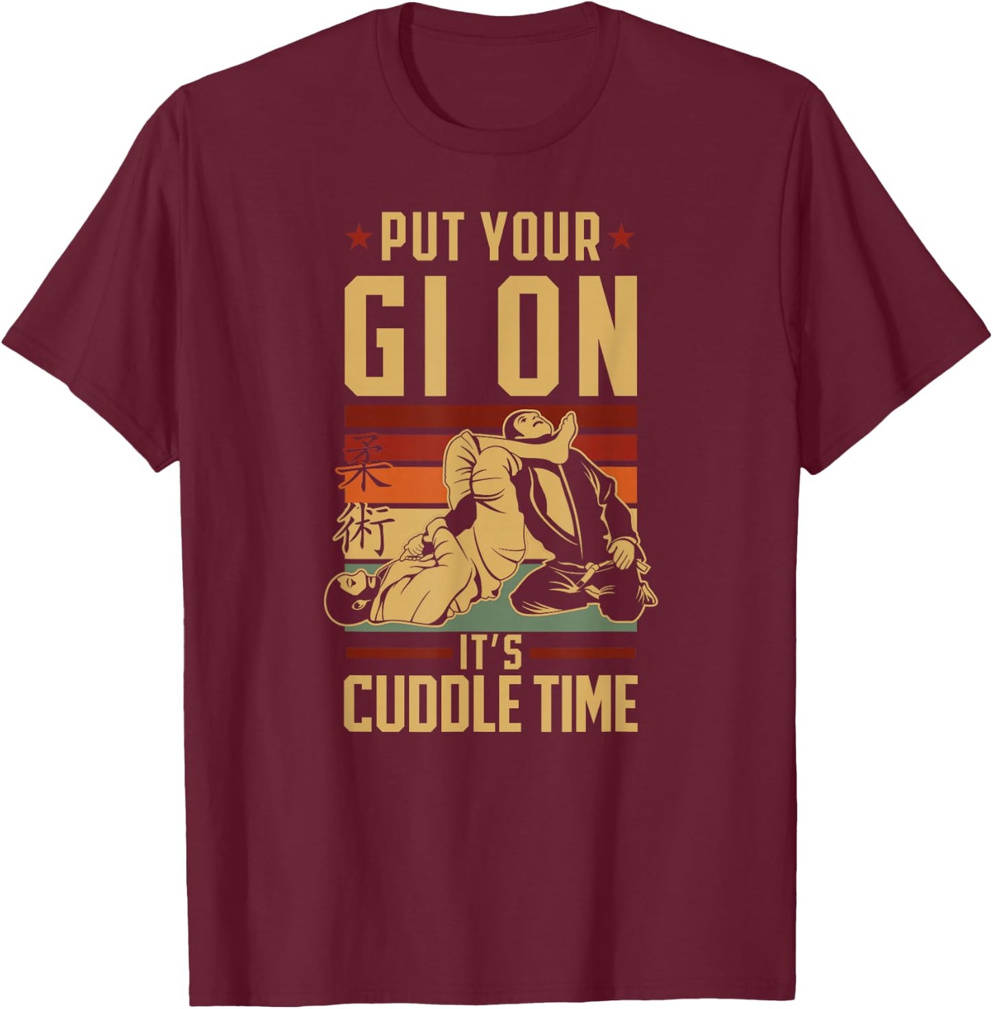 Jiu Jitsu Retro Vintage Put Your Gi On It'S Cuddle Time T-Shirt - T-Shirt | Maroon