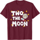Kids Two The Moon 2 Year Old Birthday Boy Space Astronaut Bday T-Shirt - T-Shirt | Maroon