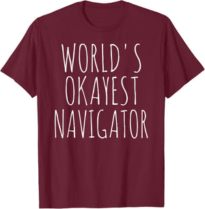 Navigator World's Okayest Airplane Funny For Navigator T-Shirt - T-Shirt | Maroon