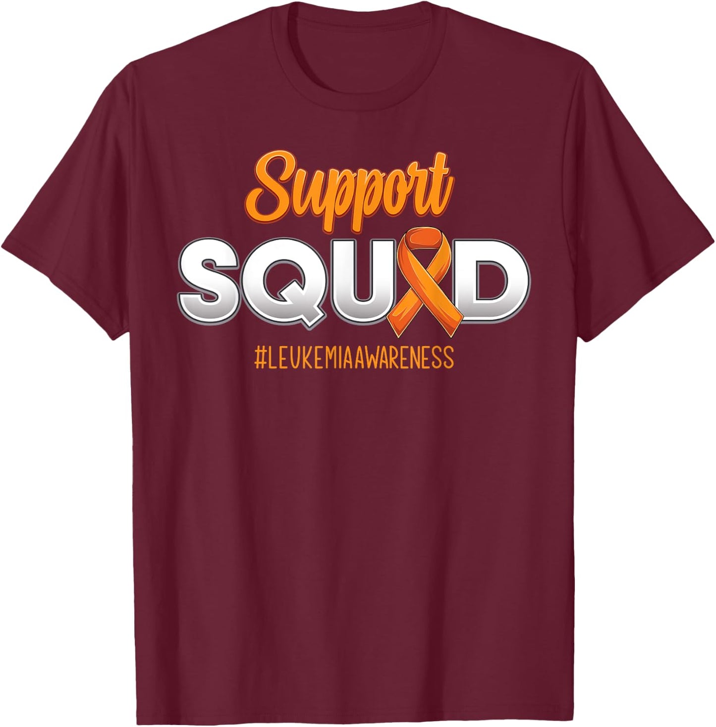 Support Squad Leukemia Awareness Warrior Fight Women T-Shirt - T-Shirt | Maroon