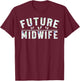 Doula Baby Footprint Midwifery Baby Catcher Future Midwife T-Shirt - T-Shirt | Maroon