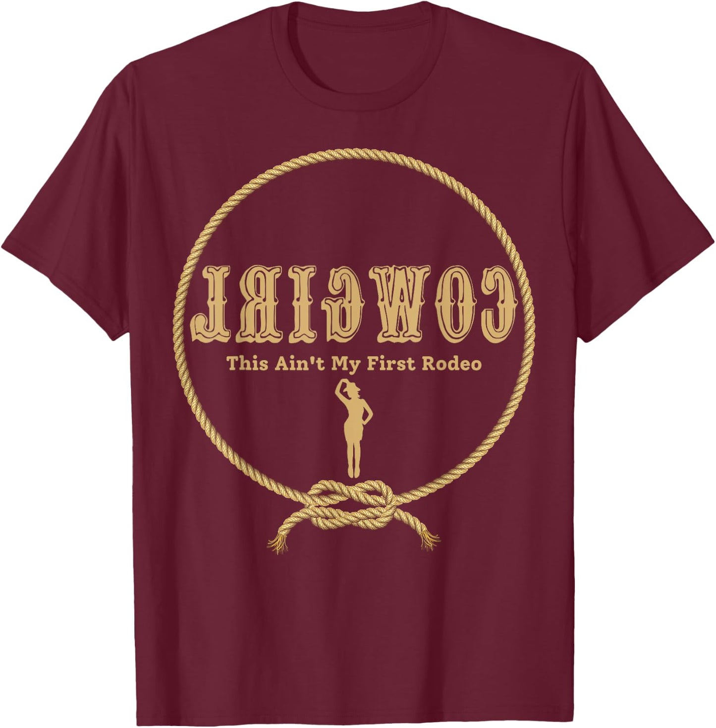 Rodeo Cowboys Cowgirls Apparel Reverse Cowgirl Funny Cowgirl T-Shirt - T-Shirt | Maroon