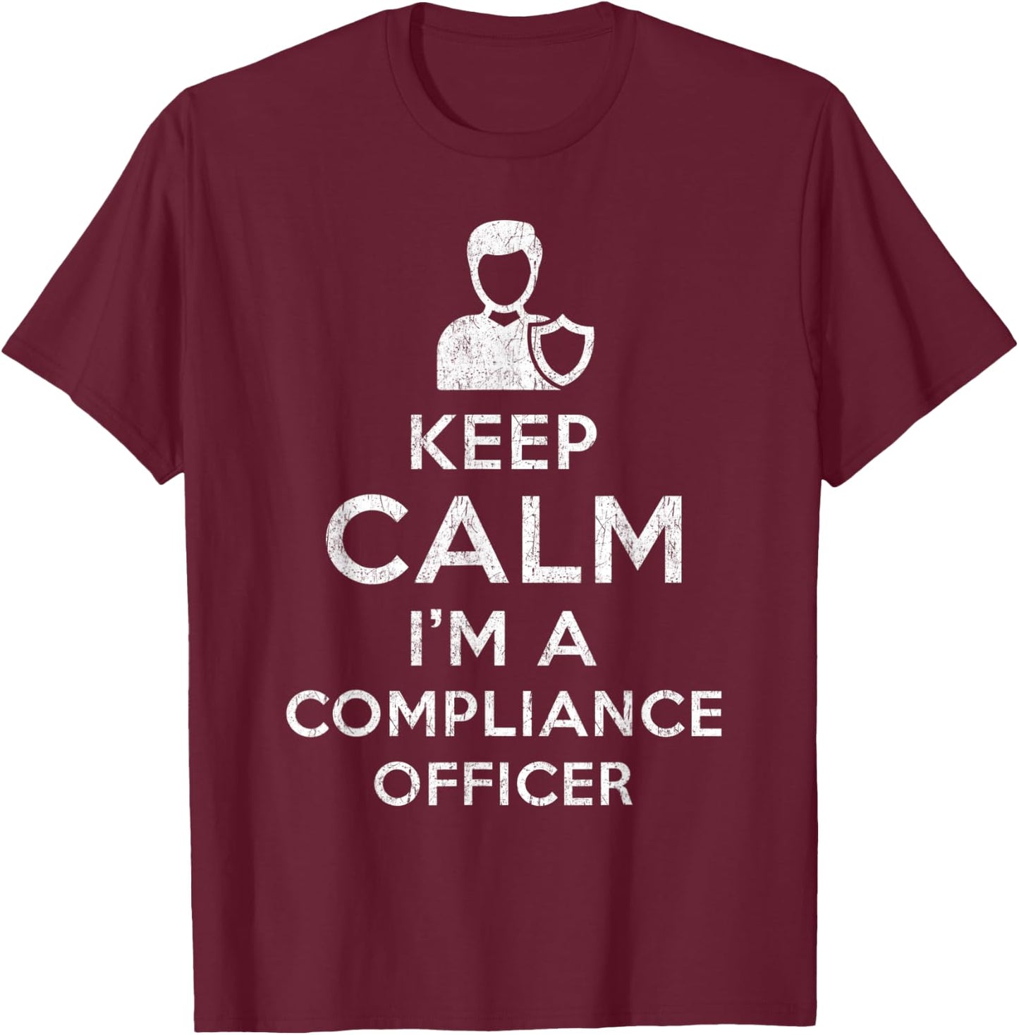 Keep calm I´m a Compliance Officer - Compliance Officer T-Shirt - T-Shirt | Maroon