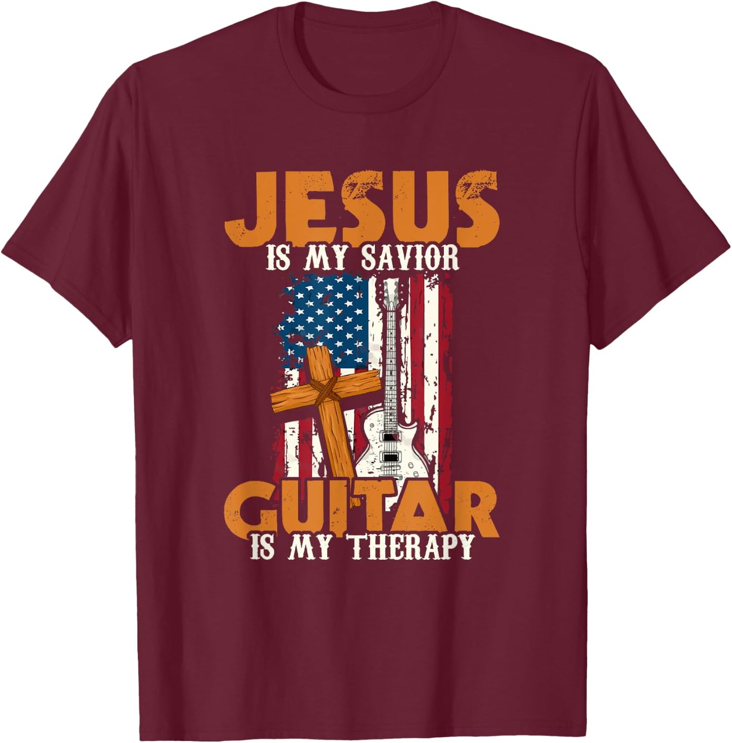 Jesus Is My Savior Guitar Is My Therapy Guitarist T-Shirt - T-Shirt | Maroon