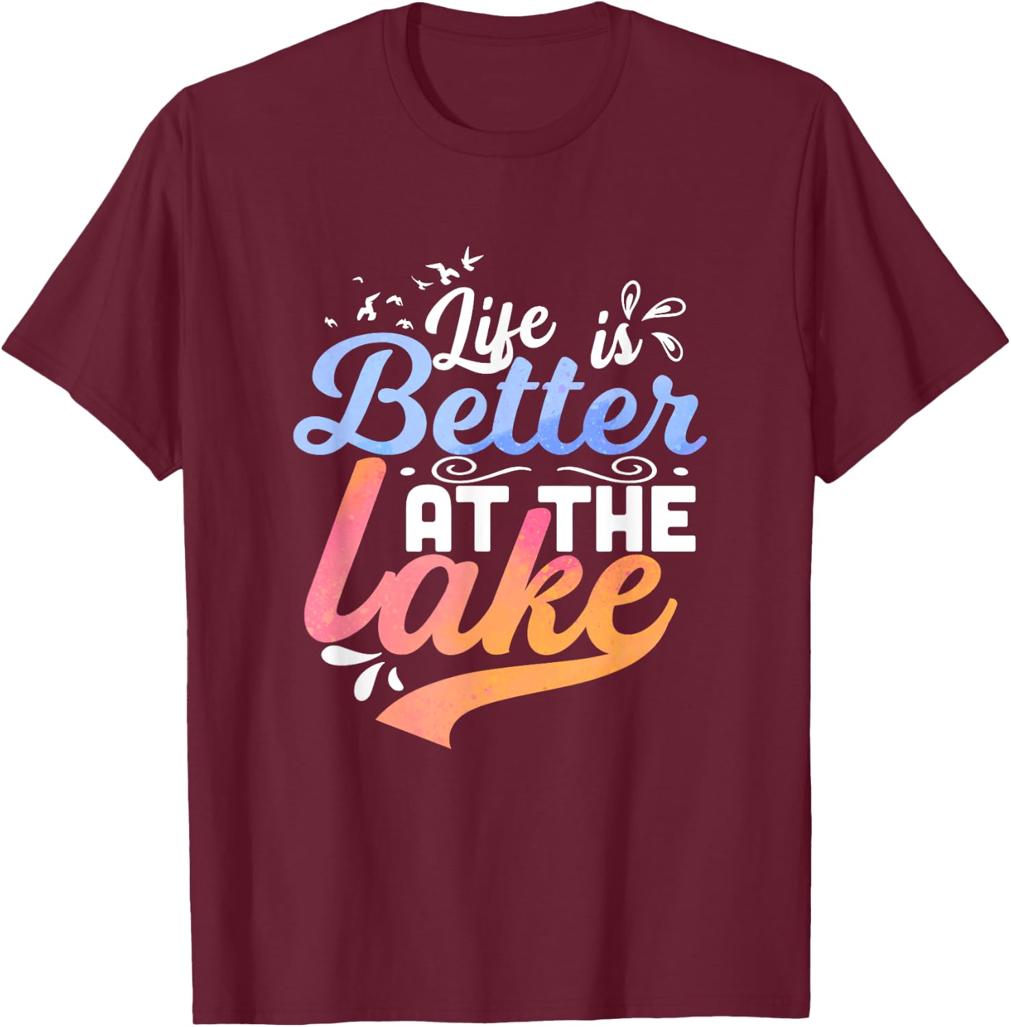 Life is better at the lake Fishing Boating Lake Life Design T-Shirt - T-Shirt | Maroon