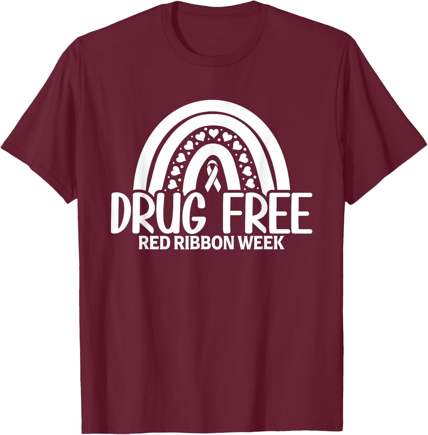 Red Ribbon Week Shirt Drug Free Rainbow Red Ribbon Week T-Shirt - T-Shirt | Maroon