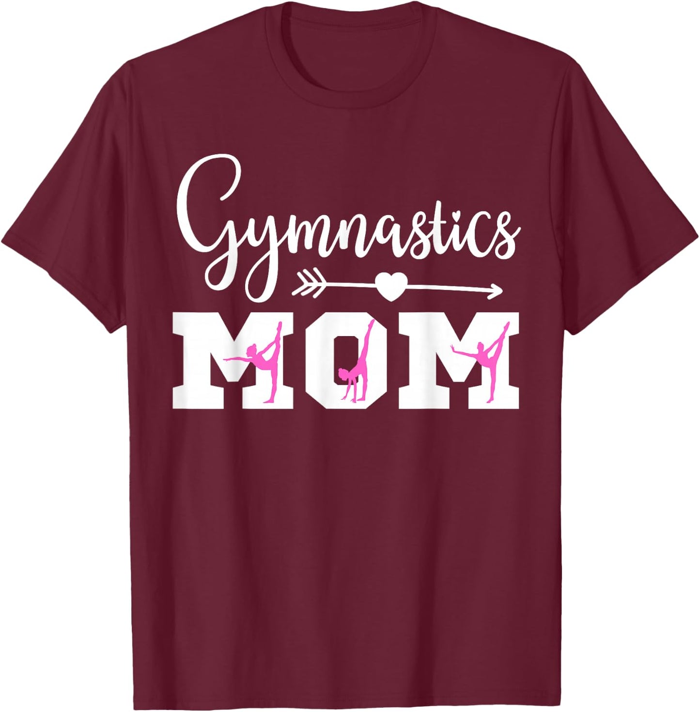 Gymnastics Mom Cute Gymnast Parent Proud Gymnast Mother T-Shirt - T-Shirt | Maroon
