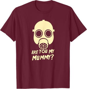 Are You My Mummy T-Shirt - T-Shirt | Maroon