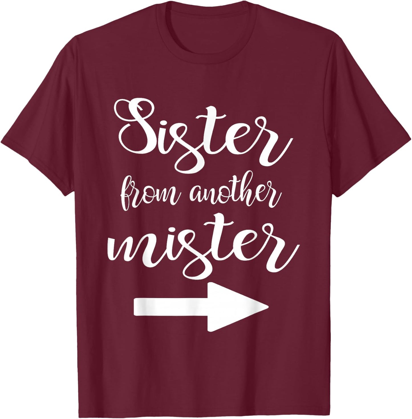 Sister of Another Mr Best Friend Matching BFF T-Shirt - T-Shirt | Maroon