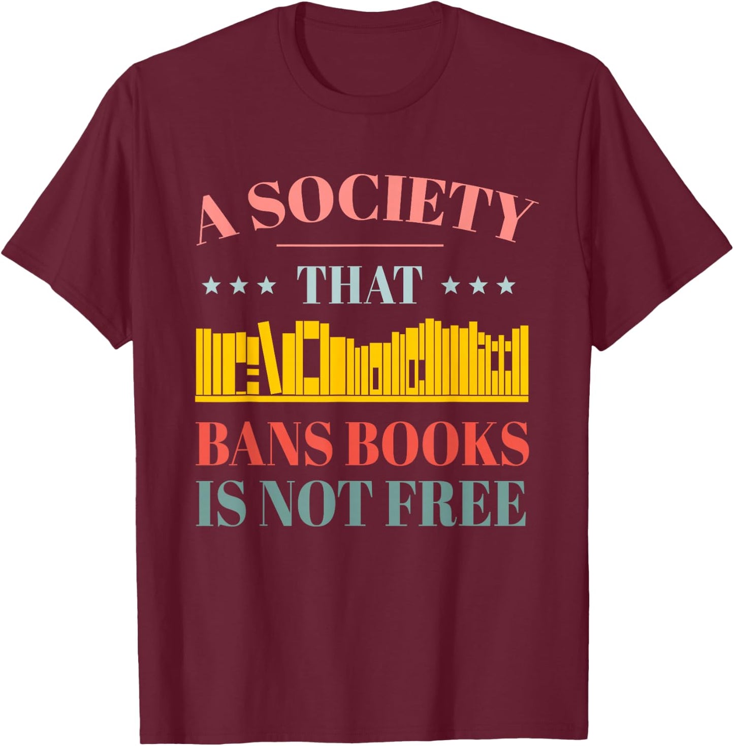Stop Book Banning Protect Libraries Ban Books Not Bigots T-Shirt - T-Shirt | Maroon