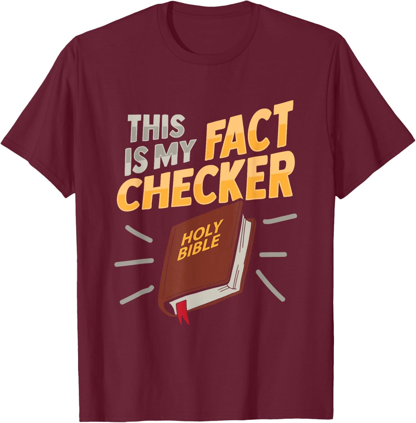 Bible Fact Checker Design for a Bible Student T-Shirt - T-Shirt | Maroon