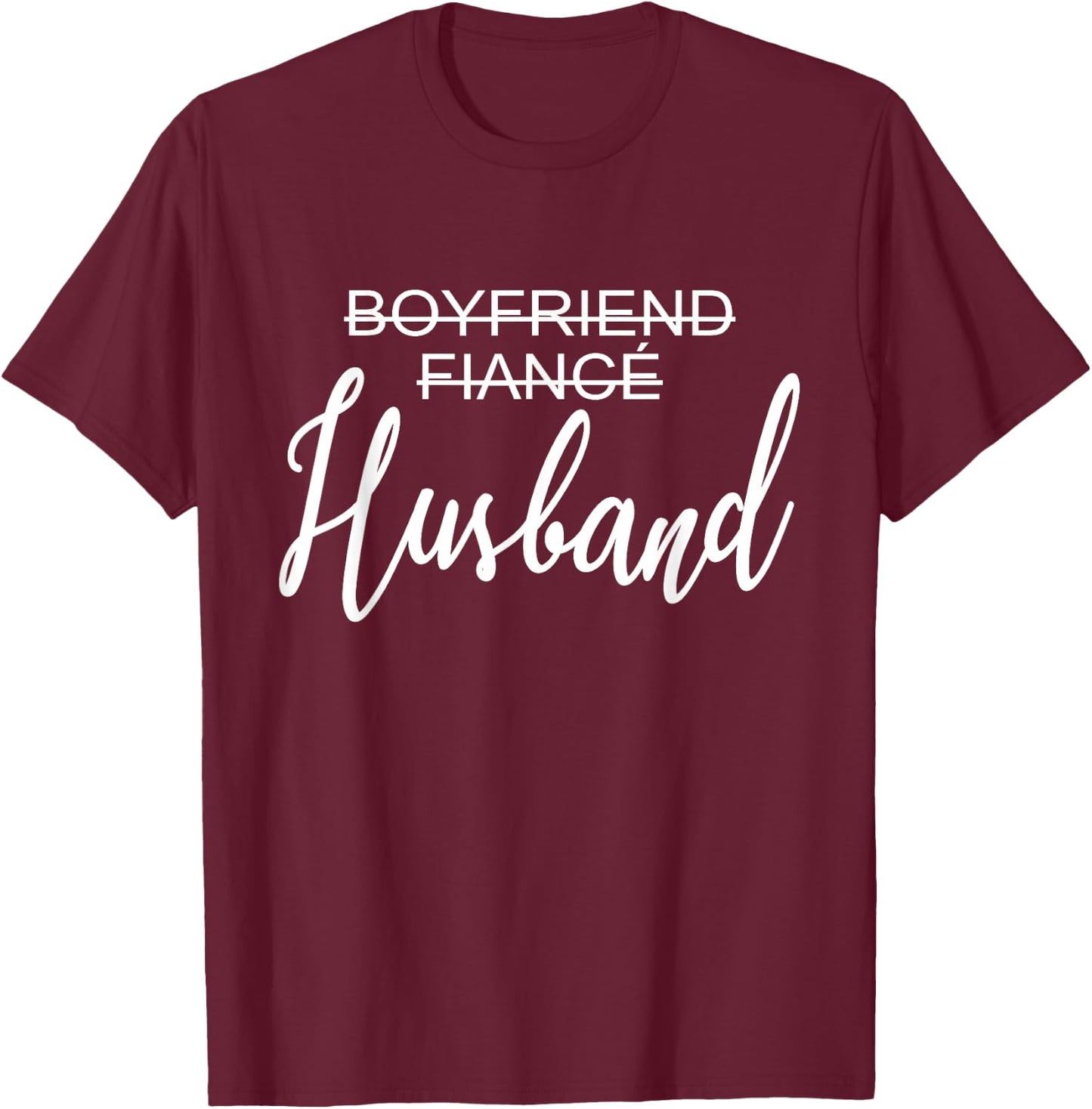 Boyfriend Fiancé Husband, Wedding, Just Married, Matching T-Shirt - T-Shirt | Maroon