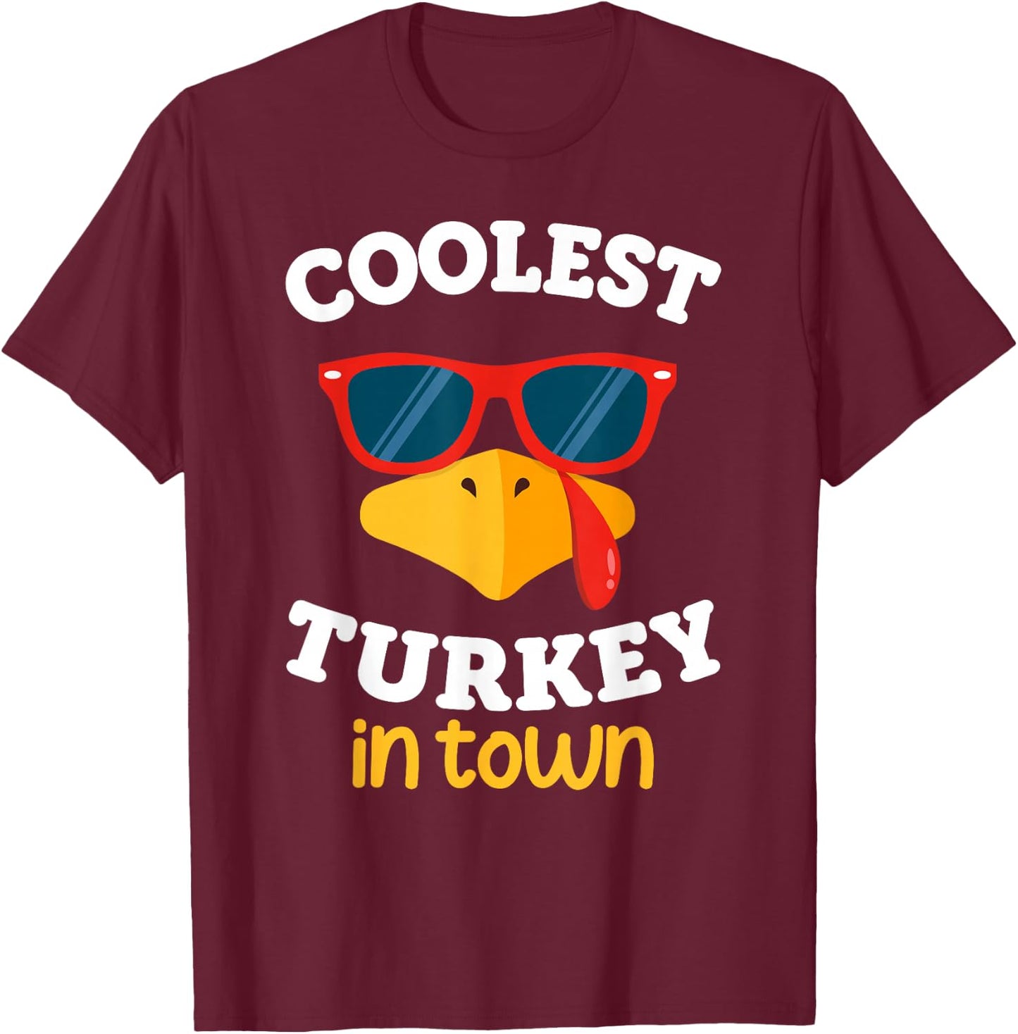 Coolest Turkey In Town Funny Thanksgiving Toddler Boy Girl T-Shirt - T-Shirt | Maroon