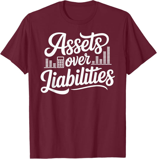 Funny Tax Accountant Assets Over Liability T-Shirt - T-Shirt | Maroon