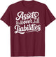 Funny Tax Accountant Assets Over Liability T-Shirt - T-Shirt | Maroon