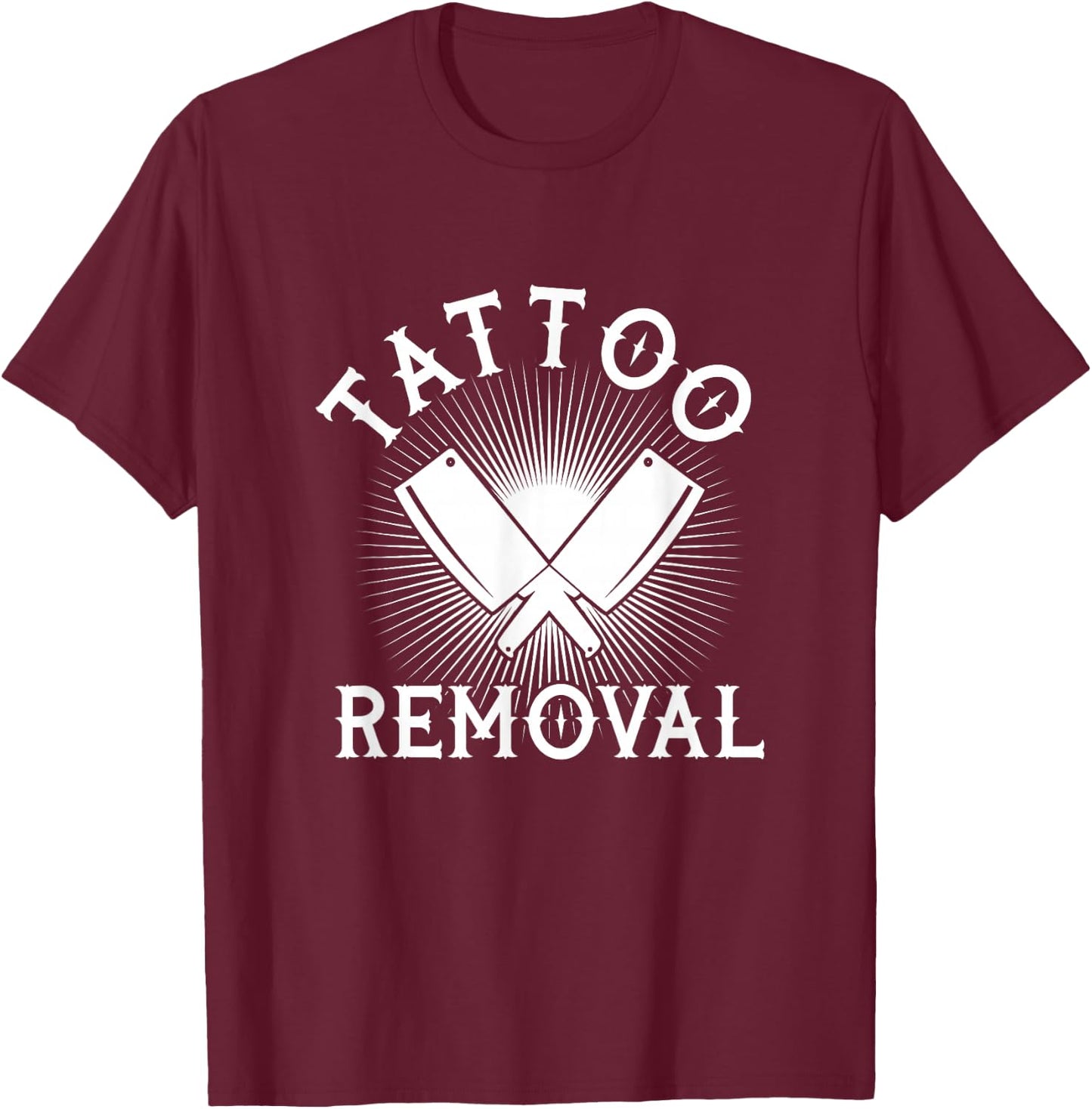 Funny Tattoo Removal Knife Tattoo Artist Tattooed Tattoos T-Shirt - T-Shirt | Maroon