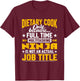 Funny Dietary Chef - Dietary Cook Job Title T-Shirt - T-Shirt | Maroon