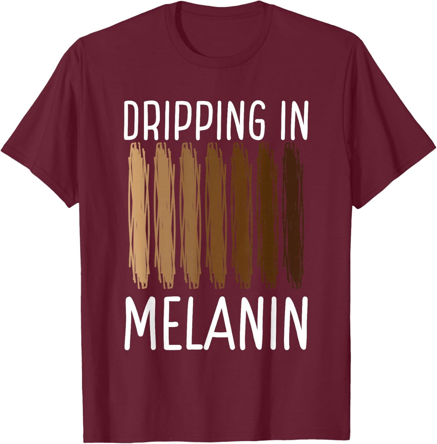 Dripping In Melanin African American Melanin Queen King T-Shirt - T-Shirt | Maroon