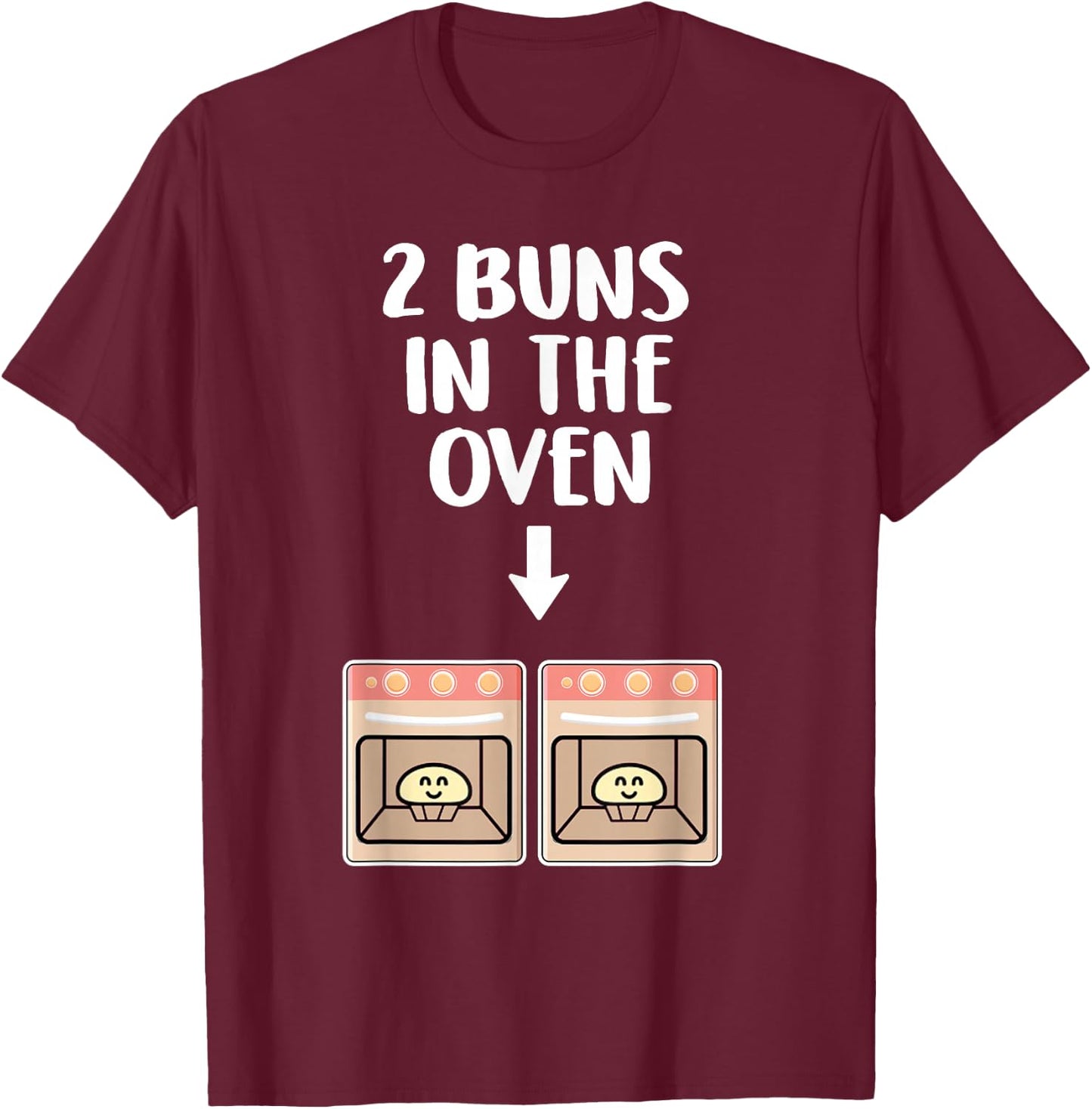 Buns In The Oven Twins Pregnancy Announcement Gender Reveal T-Shirt - T-Shirt | Maroon