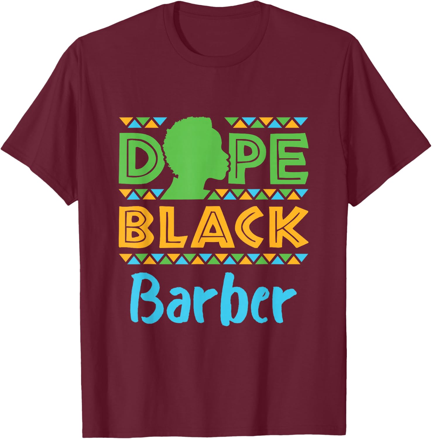 Dope Black Barber African American T-Shirt - T-Shirt | Maroon